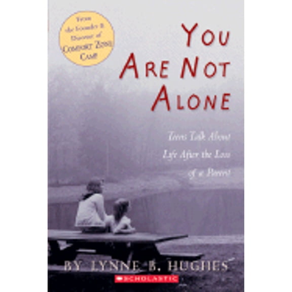 Pre-Owned You Are Not Alone: Teens Talk About Life After The Loss of a Parent (Paperback) 0439585910 9780439585910