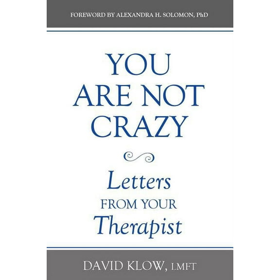 You Are Not Crazy: Letters from Your Therapist (Paperback)