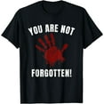 thumbnail image 1 of You Are Not Forgotten I Native American Women MMIW Awareness T-Shirt, 1 of 4