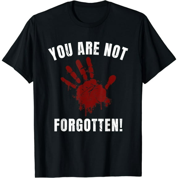 You Are Not Forgotten I Native American Women MMIW Awareness T-Shirt