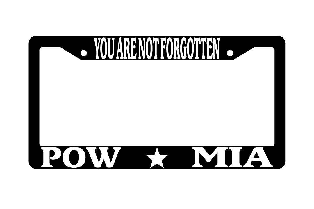 POW MIA License Plate Frame - "You Are Not Forgotten" Black Metal Car Tag Holder