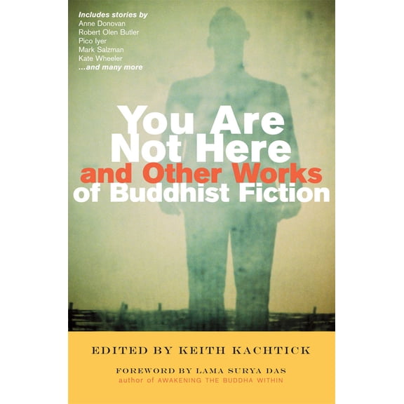 You Are Not Here and Other Works of Buddhist Fiction (Paperback)