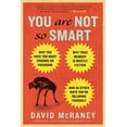 thumbnail image 1 of You Are Not So Smart: Why You Have Too Many Friends on Facebook, Why Your Memory Is Mostly Fiction, and 46 Other Ways Yo, (Paperback), 1 of 1