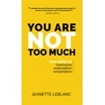 thumbnail image 1 of You Are Not Too Much: Love notes on Heartache, Redemption, Reclamation, (Hardcover), 1 of 1