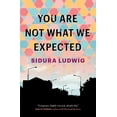 thumbnail image 1 of You Are Not What We Expected, (Paperback), 1 of 1