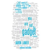 You Are Not a Gadget A Manifesto, Paperback
