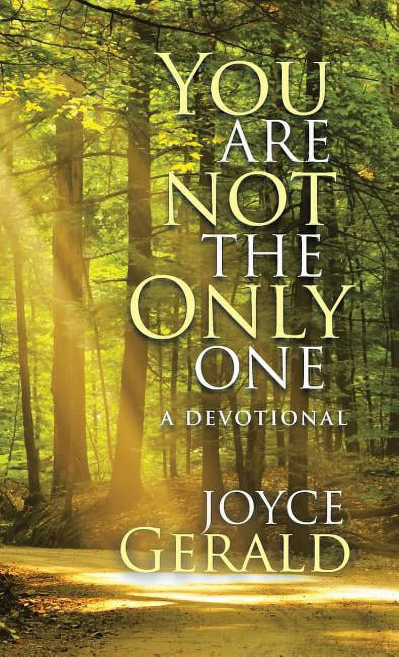 You Are Not the Only One: A Devotional (Hardcover) by Joyce Gerald ...