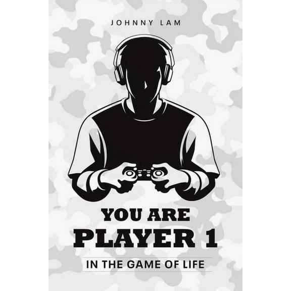 You Are Player 1: In the Game of Life, (Paperback)