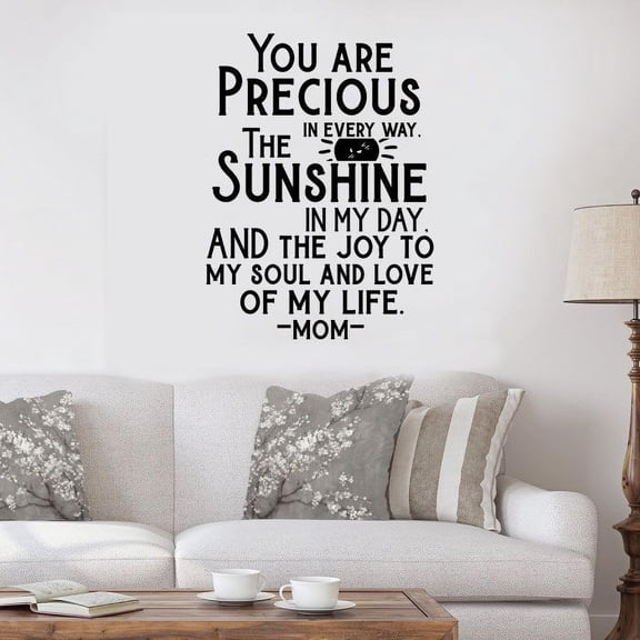 You Are Precious In Every Way The Sunshine In My Day - Sweet Mom Quote Momhood Life Vinyl Wall Decal Wall Art Wall Decoration Home Room Bedroom Living Room Home Décor Design Size (8x10 inch)