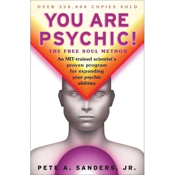 You Are Psychic!: The Free Soul Method, (Paperback)