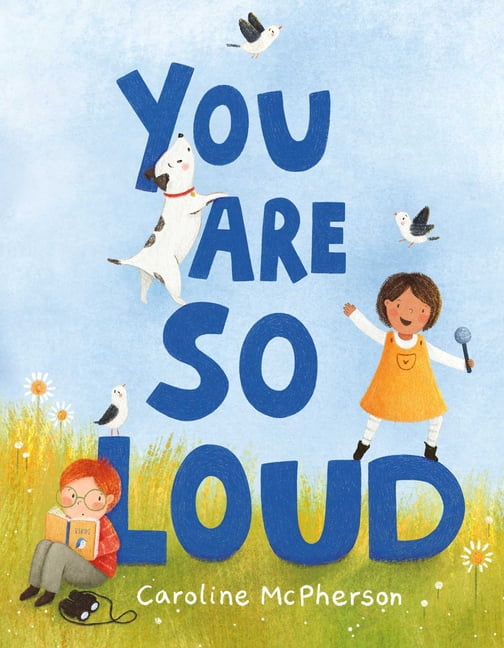You Are So Loud, (Hardcover)