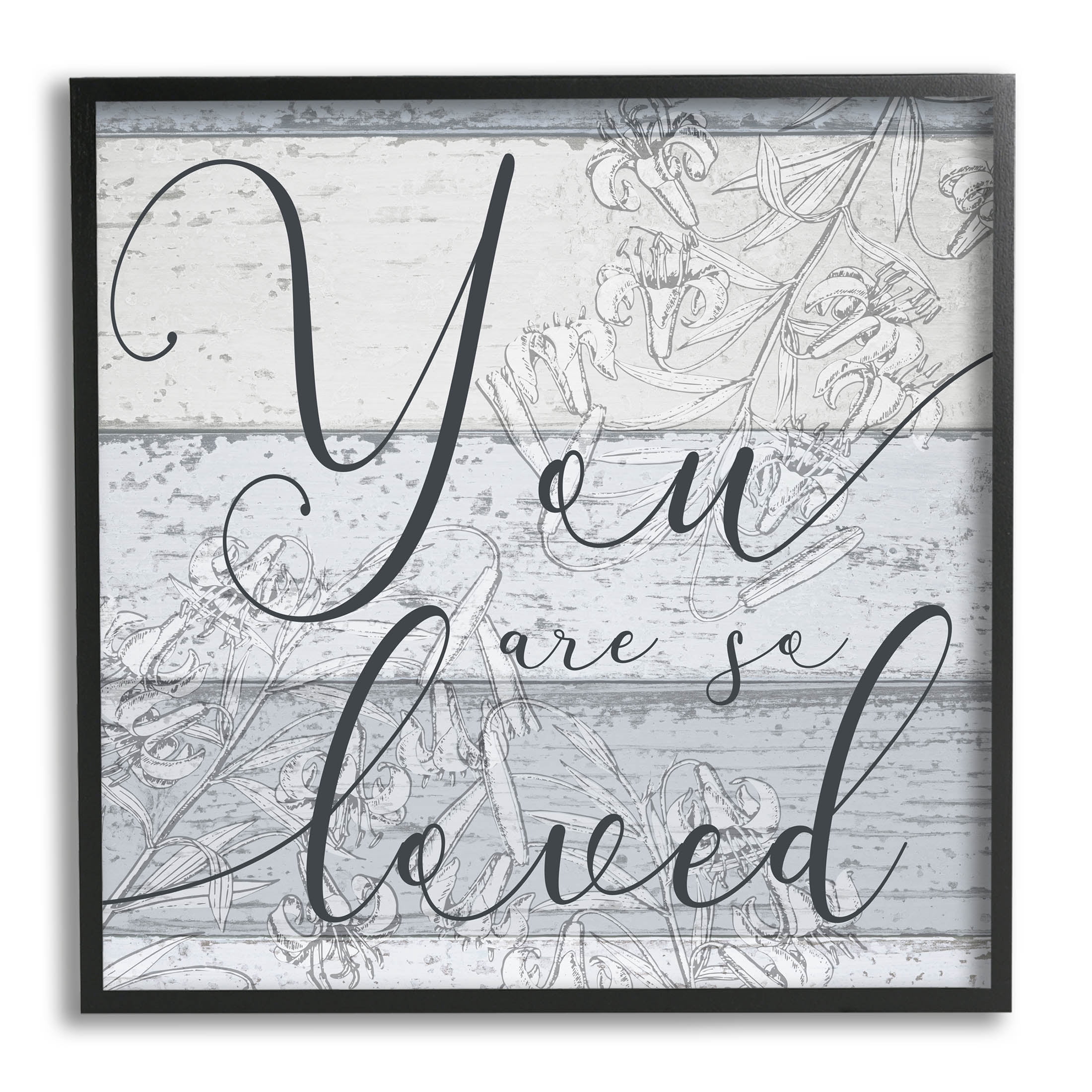 You Are So Loved Country Florals Inspirational Graphic Art Black Framed Art Print Wall Art