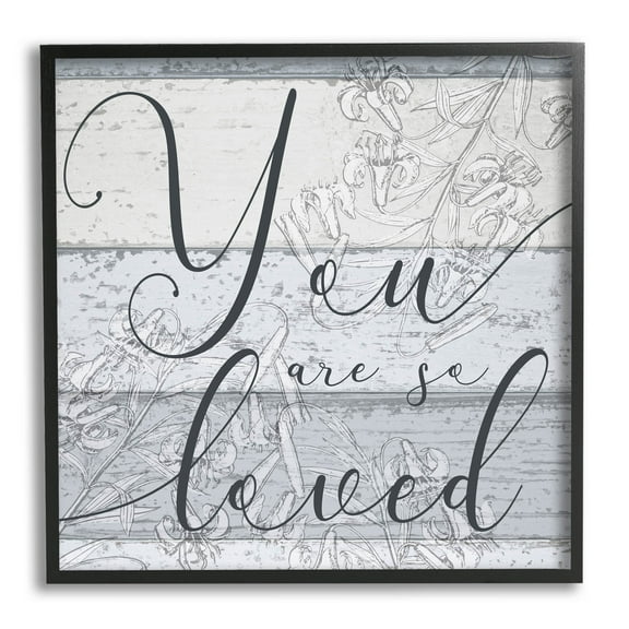 You Are So Loved Country Florals Inspirational Graphic Art Black Framed Art Print Wall Art