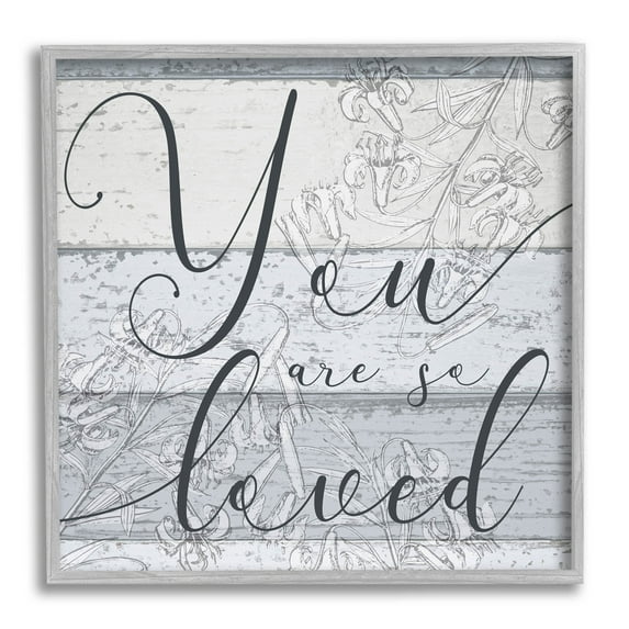 You Are So Loved Country Florals Inspirational Graphic Art Gray Framed Art Print Wall Art