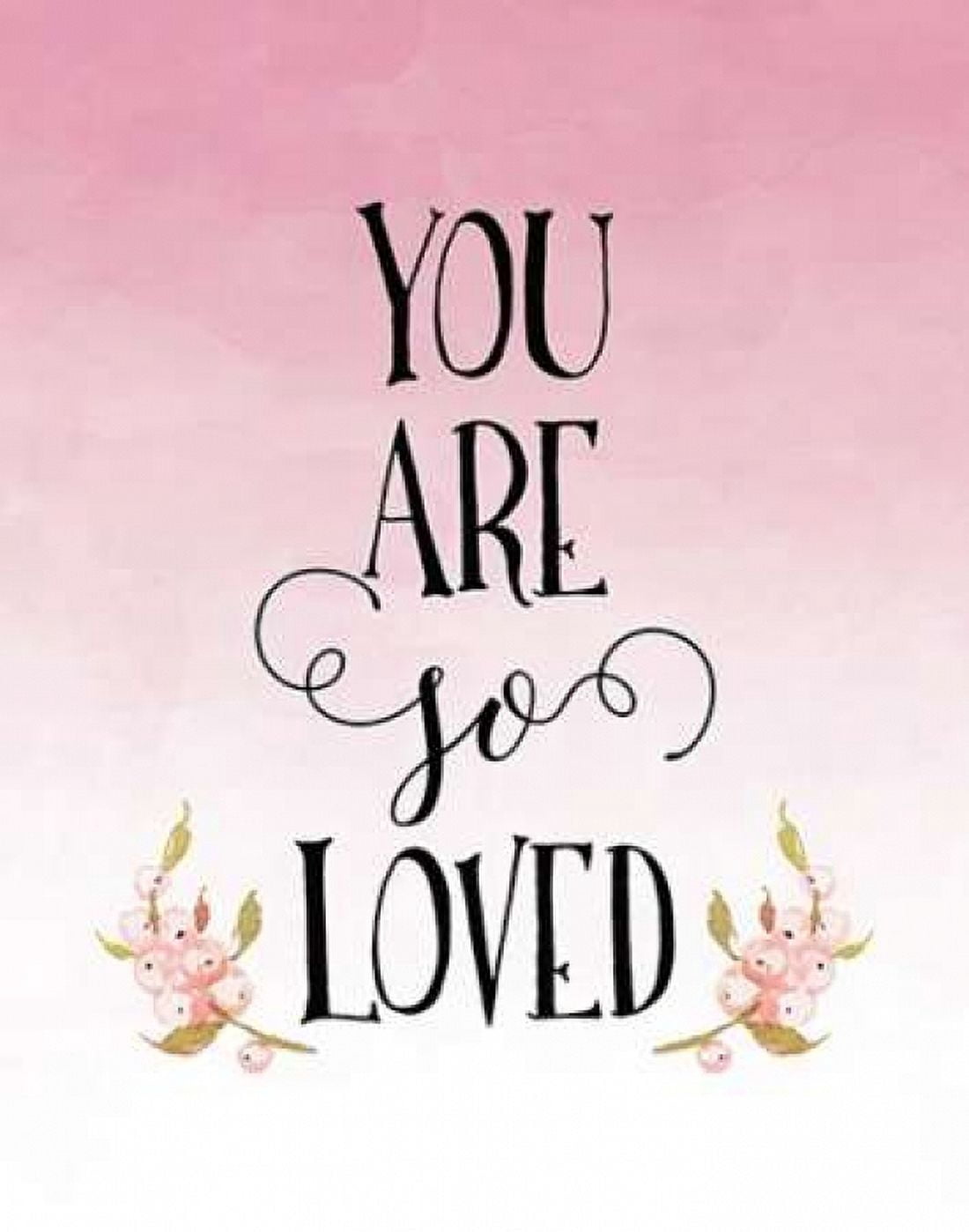You Are So Loved - Pink Canvas Art - Tara Moss (22 x 28)