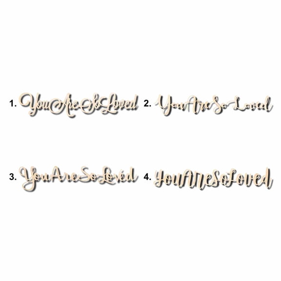 You Are So Loved Sign Unfinished Wood Cutout Home Decor DIY Option 4- 24" Wide / 1/2"