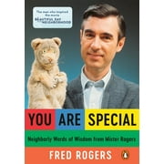 You Are Special : Neighborly Words of Wisdom from Mister Rogers (Paperback)
