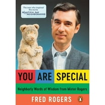 You Are Special: Neighborly Words of Wisdom from Mister Rogers, (Paperback)