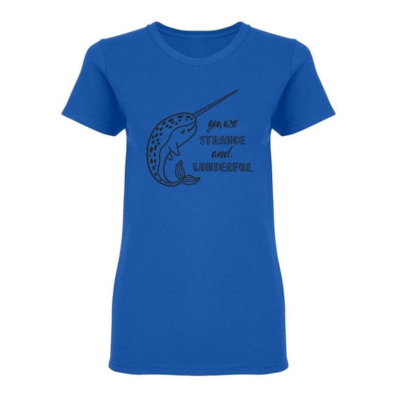 You Are Strange And Wonderful Shaped T-Shirt Women -Image by Shutterstock, Female Large