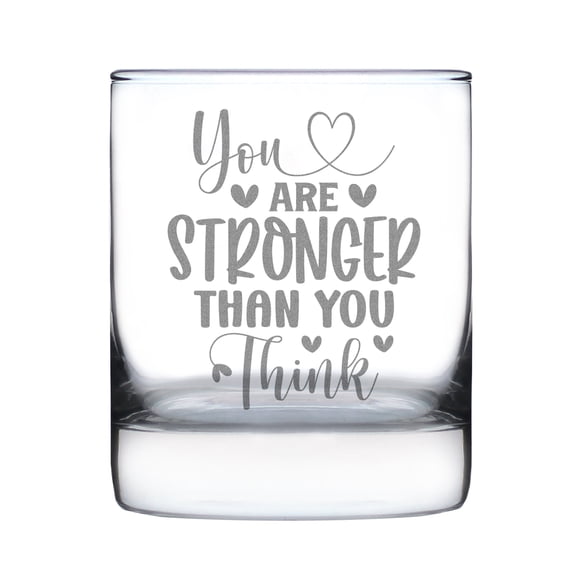 You Are Stronger Than Think Rocks Glass, Hand Engraved 10oz Glassware, Inspirational Etched Whiskey Glass Gift