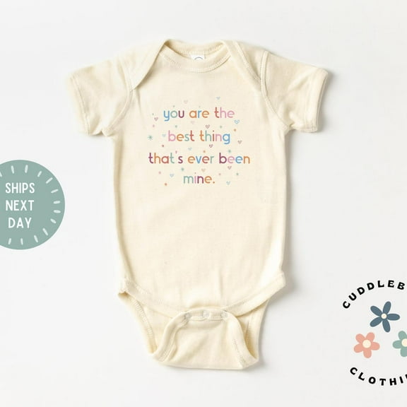 You Are The Best Thing That's Ever Been Mine Baby Bodysuit, Cute baby Clothes, New Baby Gift, Baby Gift, Newborn