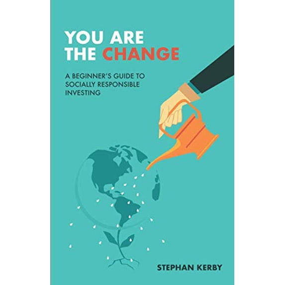 Pre-Owned You Are The Change: A Beginner's Guide To Socially Responsible Investing Paperback