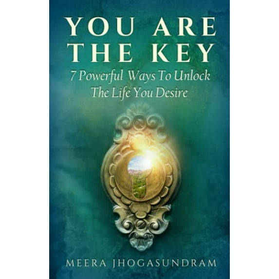 Pre-Owned You Are The Key: 7 Powerful Ways To Unlock The Life You Desire 9782970153306 Used