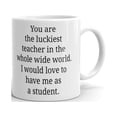 thumbnail image 1 of You Are The Luckiest Teacher Coffee Tea Ceramic Mug Office Work Cup Gift, 1 of 3