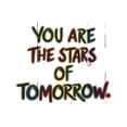 thumbnail image 1 of You Are The Stars Of Tomorrow Promising Talented Aspiring Potential Quote Wall Art Sticker Designs Vinyl Stickers For Home House Walls Rooms Windows Bedroom Decoration Size (26x26 inch), 1 of 3