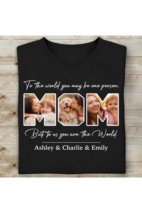 You Are The World Personalized Custom Photo Dad Mom, ANANDHIS-Shirts
