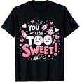 thumbnail image 1 of You Are Too Sweet Nurse Valentine Insulin Diabete Pharmacist Graphic Black T-Shirt for Men and Women, 1 of 4