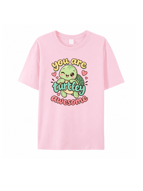 You Are Turtley Awesome T Shirt, Cute Turtle Graphic Tee, Positive Funny Animal Shirt, Kawaii Gift Unisex Casual Top