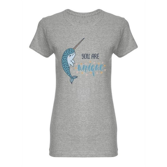 You Are Unique Narwhal Shaped T-Shirt Women -Image by Shutterstock, Female x-Large