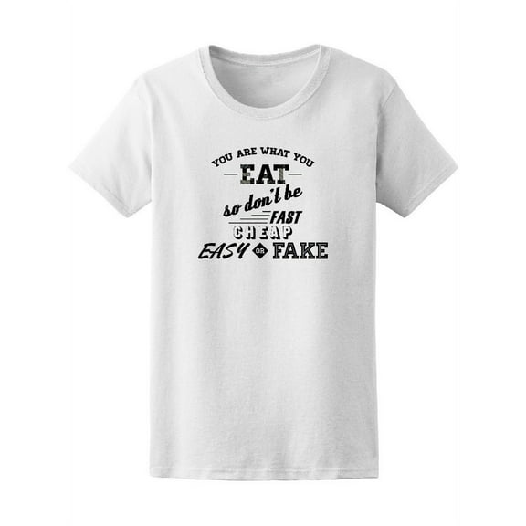 You Are What You Eat Women's Tee - Image by Shutterstock