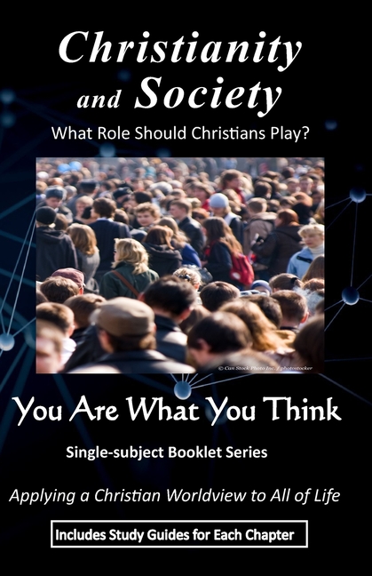 You Are What You Think Worldview Booklet Christianity and Society: What Role Should Christians Play?, (Paperback)