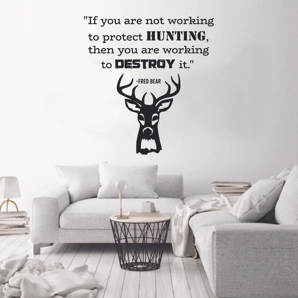 You Are Working To Destroy It Quote Hunting Hunter Huntsman Hunt Forest  Animal Quotes Wall Decal Sticker Vinyl Art Mural for Girls / Boys Home Room  Walls Bedroom House Decor Decoration (20x20, image size:1000x1000