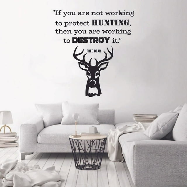 You Are Working To Destroy It Quote Hunting Hunter Huntsman Hunt Forest Animal Quotes Wall Decal Sticker Vinyl Art Mural for Girls / Boys Home Room Walls Bedroom House Decor Decoration (20x20 inch)