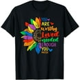 thumbnail image 1 of You Are Worthy Loved Needed Enough Sunflower Pride LGBTQ T-Shirt Tops Tee, 1 of 4