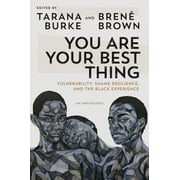 You Are Your Best Thing Vulnerability, Shame Resilience, and the Black Experience, Hardcover
