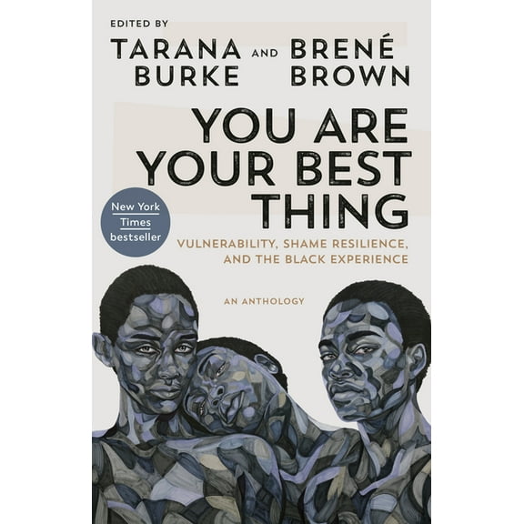 You Are Your Best Thing: Vulnerability, Shame Resilience, and the Black Experience, (Paperback)