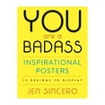 thumbnail image 1 of Pre-Owned You Are a Badass(r) Inspirational Posters: 12 Designs to Display (Paperback) 0762465212 9780762465217, 1 of 1