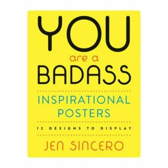 Pre-Owned You Are a Badass(r) Inspirational Posters: 12 Designs to Display (Paperback) 0762465212 9780762465217
