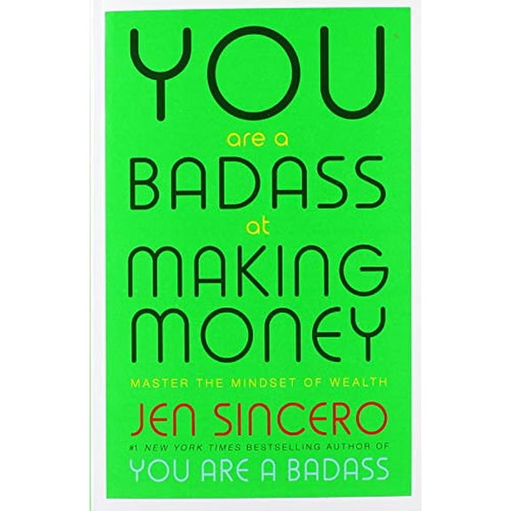 Pre-Owned You Are a Badass at Making Money: Master the Mindset of Wealth: Learn how to save your money with one of the world's most exciting self help authors by Jen Sincero, 9781473690110, 147369011