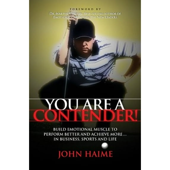Pre-Owned You Are a Contender!: Build Emotional Muscle to Perform Better and Achieve More in Business, Sports and Life (Paperback) 160037686X 9781600376863