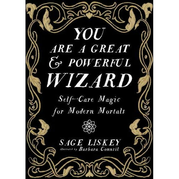 Pre-Owned You Are a Great and Powerful Wizard: Self-Care Magic for Modern Mortals (Hardcover) 1621064832 9781621064831