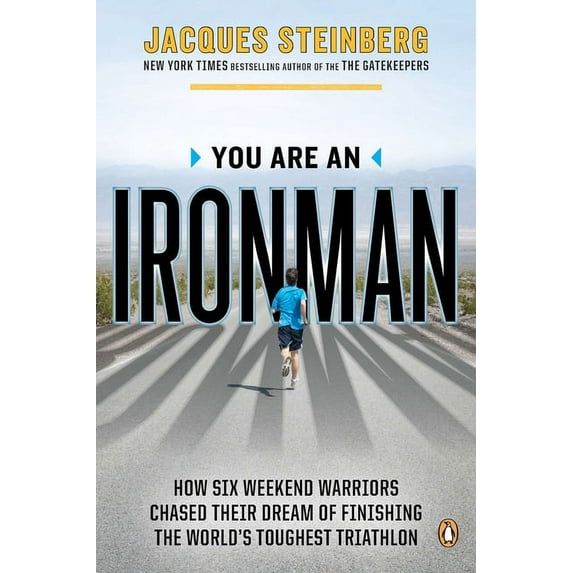 You Are an Ironman: How Six Weekend Warriors Chased Their Dream of Finishing the World's Toughest Triathlon, (Paperback)