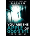 thumbnail image 1 of You Are the Apple of God's Eye: You Are Not an Orphan, (Paperback), 1 of 1