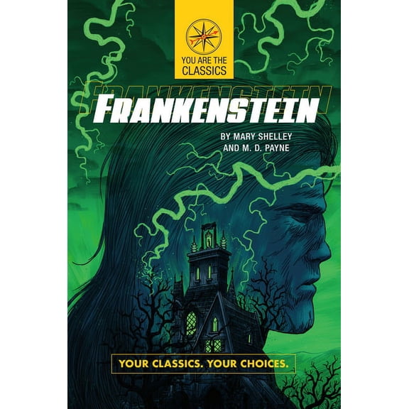 You Are the Classics Frankenstein: Your Classics. Your Choices., (Paperback)