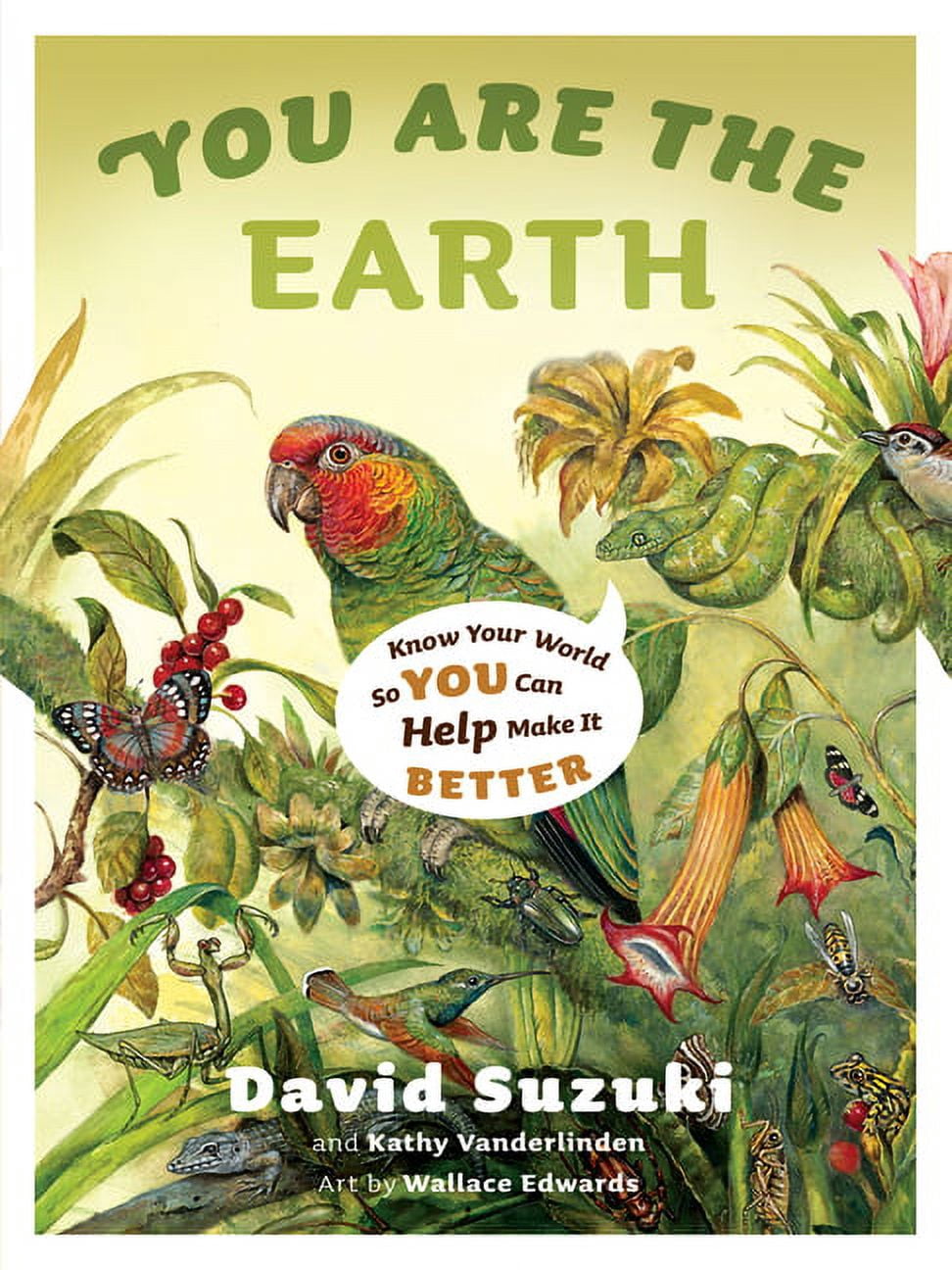 You Are the Earth: Know Your World So You Can Help Make It Better (Paperback)