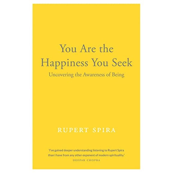 Pre-Owned You Are the Happiness You Seek: Uncovering the Awareness of Being (Paperback) 1684030129 9781684030125